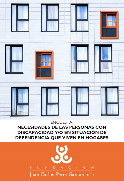 Encuesta: Necesidades de las personas con discapacidad y/o en situación de dependencia que viven en hogares. Fundación JCPS, 2015